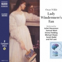 Lady Windermere's Fan written by Oscar Wilde performed by Juliet Stevenson, Samuel West, Emma Fielding and Michael Sheen on CD (Abridged)